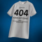 404 Error Graphic T-Shirt