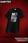 Never Give Up Regular Fit T-Shirt